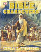 Bible Characters Visual Encyclopedia - DK