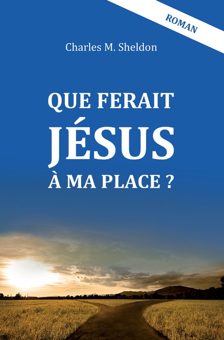 Que ferait Jésus à ma place ?