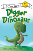 Digger the Dinosaur - Rebecca Dotlich