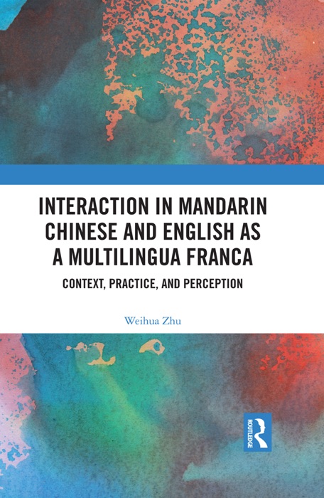 Interaction in Mandarin Chinese and English as a Multilingua Franca