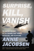 Surprise, Kill, Vanish - Annie Jacobsen