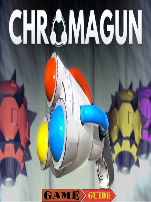 ChromaGun Guide