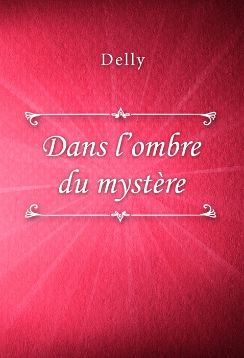 Dans l’ombre du mystère