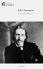 Delphi Complete Works of Robert Louis Stevenson - Robert Louis Stevenson