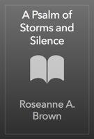 Roseanne A. Brown - A Psalm of Storms and Silence artwork