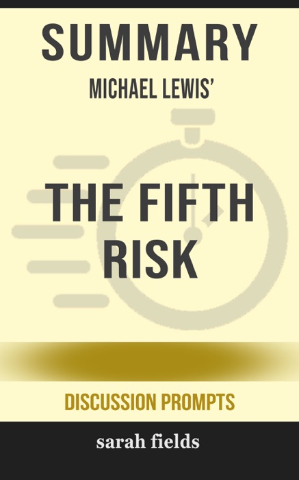 Summary of The Fifth Risk by Michael Lewis (Discussion Prompts)