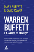 Warren Buffett e a análise de balanços - Mary Buffett & David Clark