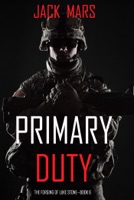 Primary Duty: The Forging of Luke Stone—Book #6 (an Action Thriller) - GlobalWritersRank