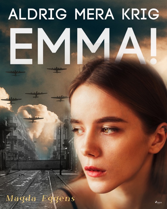 Aldrig mera krig, Emma!