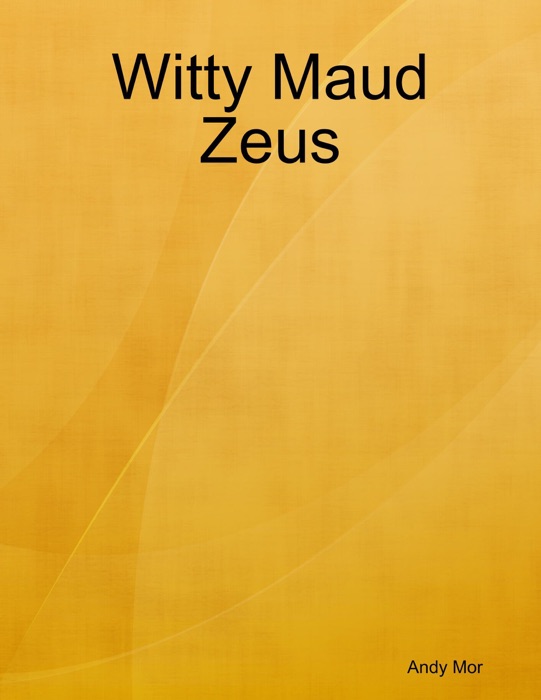 Witty Maud Zeus