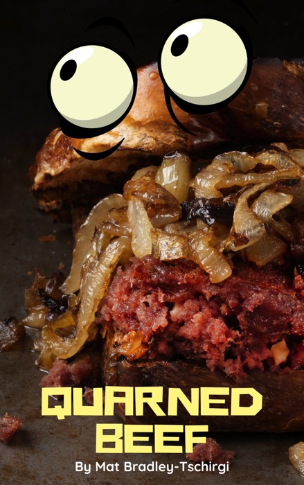 Quarned Beef - A short story