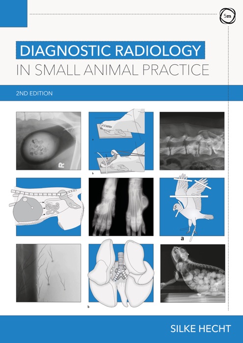 Diagnostic Radiology in Small Animal Practice 2nd Edition