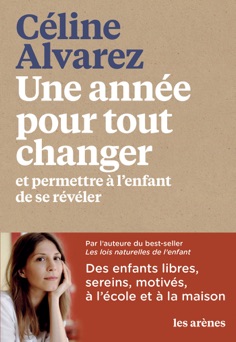Une année pour tout changer - Céline Alvarez