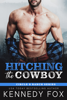 Hitching the Cowboy - Kennedy Fox