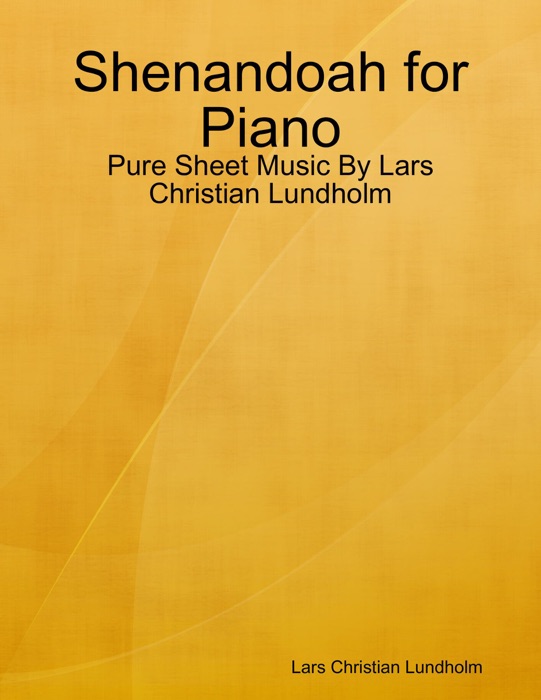 Shenandoah for Piano - Pure Sheet Music By Lars Christian Lundholm