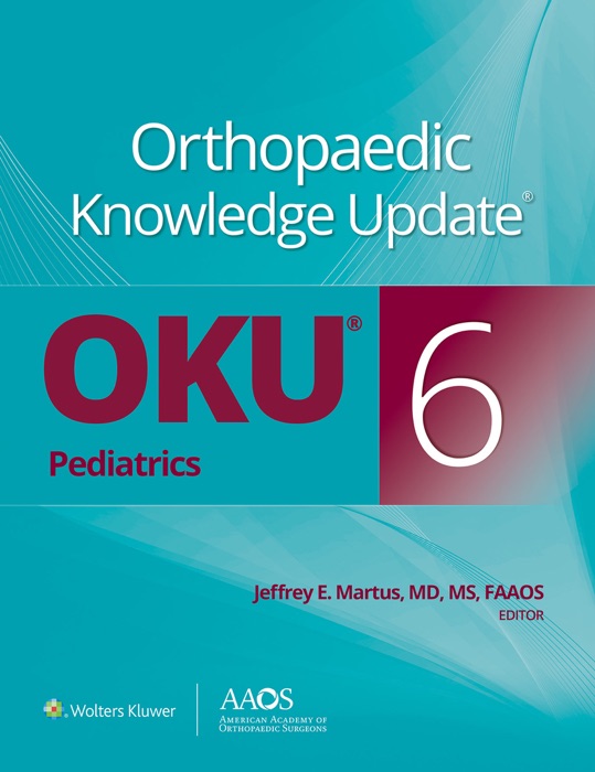 Orthopaedic Knowledge Update® Pediatrics 6