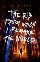 Ed Kurtz - The Rib from Which I Remake the World artwork
