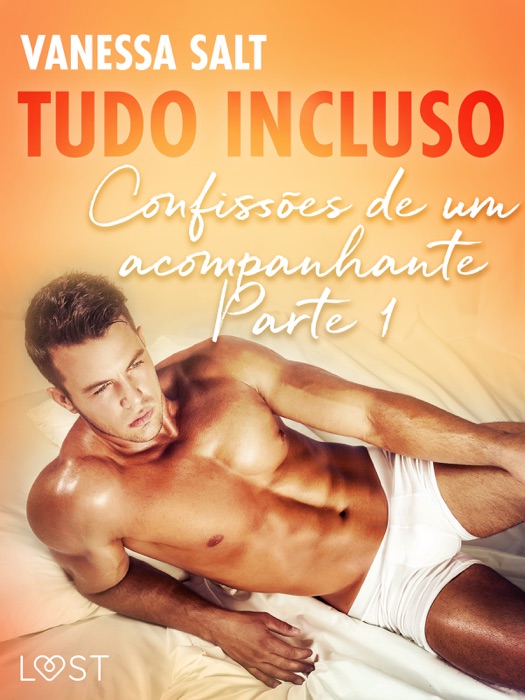 Tudo Incluso — Confissões de um acompanhante Parte 1