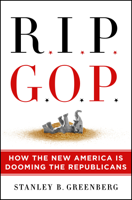 Stanley B. Greenberg - RIP GOP artwork