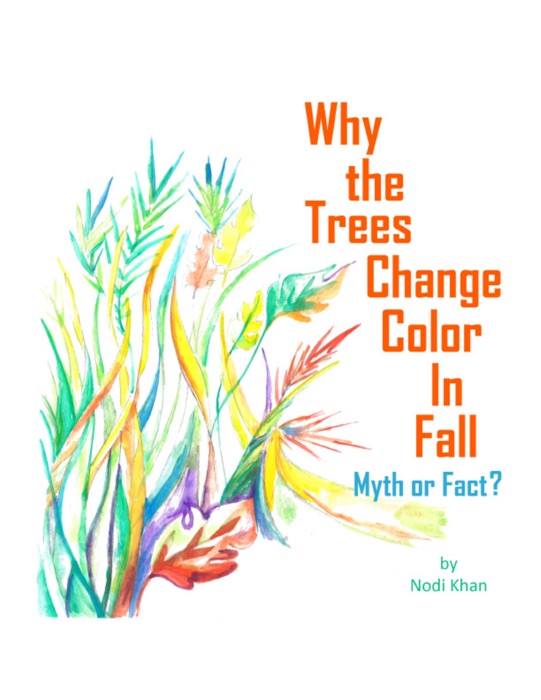 Why the Trees Change Color In Fall: Myth or Fact?