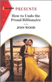 How to Undo the Proud Billionaire - Joss Wood by  Joss Wood PDF Download