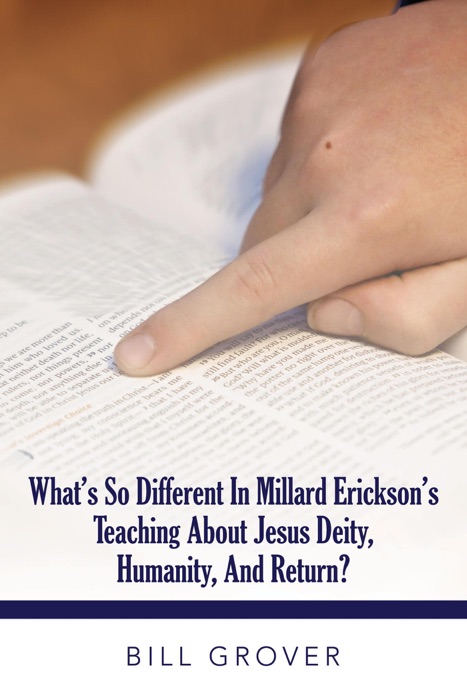 What's So Different in Millard Erickson's Teaching About Jesus Deity, Humanity, and Return?