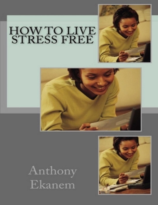 How to Live Stress Free