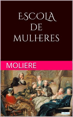 Capa do livro O Escola das Mulheres de Molière