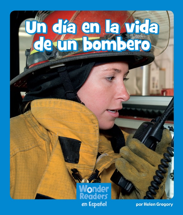 Un día en la vida de un bombero