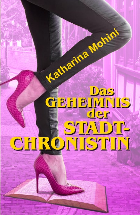 Das Geheimnis der Stadtchronistin