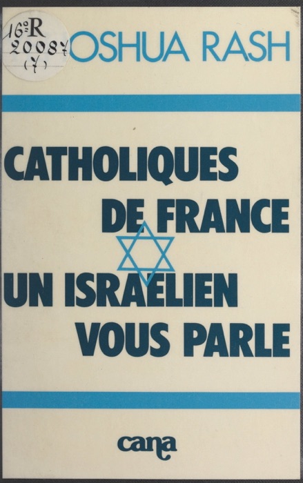 Catholiques de France, un Israélien vous parle