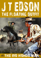 J.T. Edson - The Floating Outfit 55: The Rio Hondo War artwork