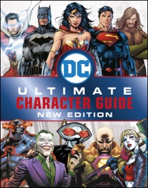 DC Comics Ultimate Character Guide New Edition - Melanie Scott & DK by  Melanie Scott & DK PDF Download