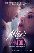 After 2. Un cuore in mille pezzi EDIZIONE SPECIALE - Anna Todd