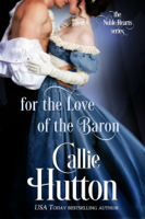Callie Hutton - For the Love of the Baron artwork
