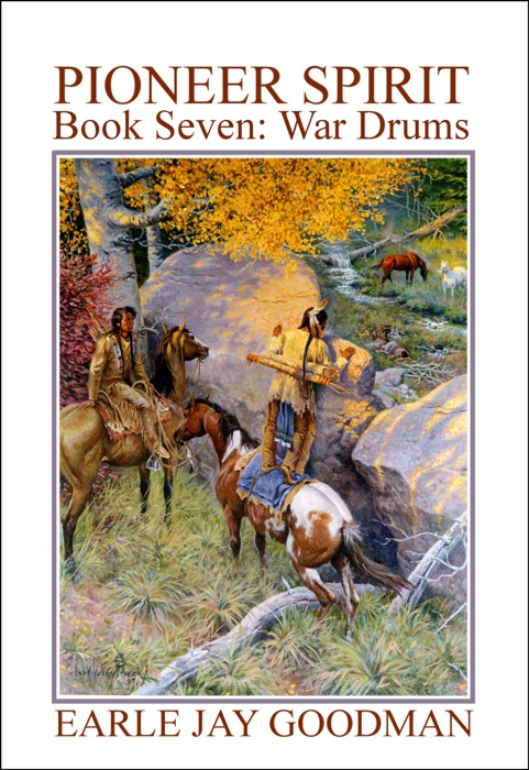 Pioneer Spirit: Book Seven: War Drums