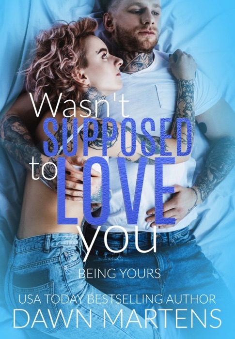 Wasn't Supposed To Love You - Book Three