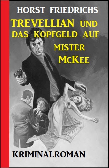 Trevellian und das Kopfgeld auf Mister McKee