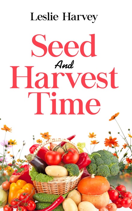 Seed and Harvest Time