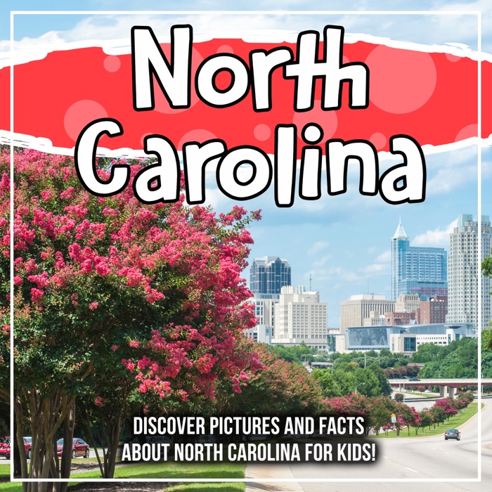 North Carolina: Discover Pictures and Facts About North Carolina For Kids!