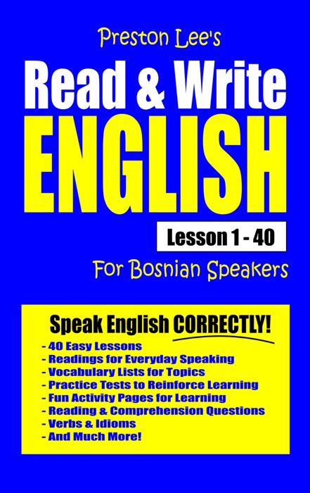 Preston Lee's Read & Write English Lesson 1: 40 For Bosnian Speakers