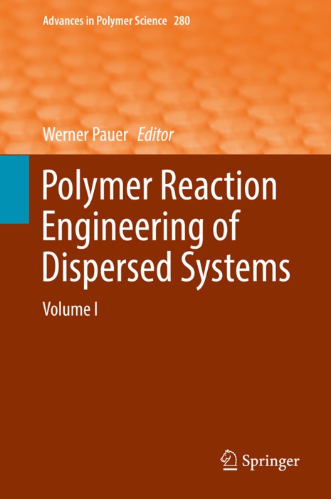 Polymer Reaction Engineering of Dispersed Systems