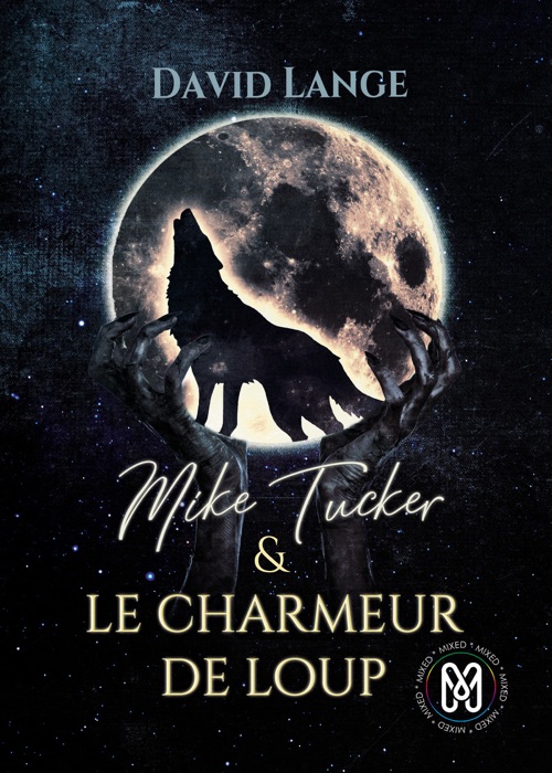 Mike Tucker & Le charmeur de loup