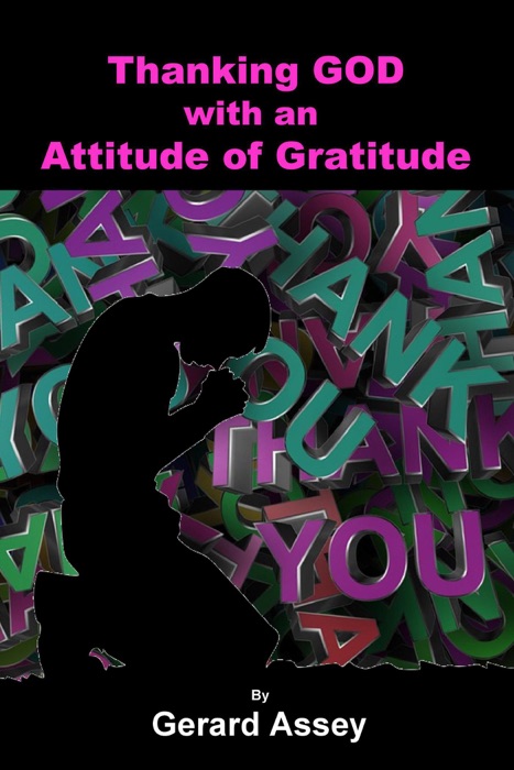 Thanking GOD with an  Attitude of Gratitude