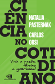Ciência no cotidiano - Carlos Orsi & Natalia Pasternak