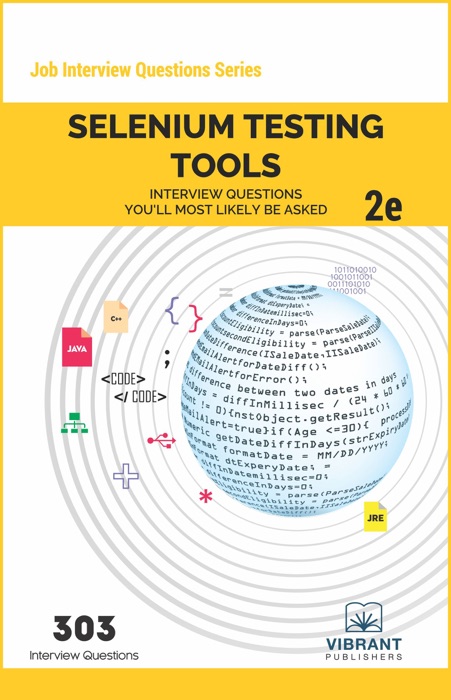 Selenium Testing Tools Interview Questions You'll Most Likely Be Asked: Second Edition