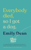 Emily Dean - Everybody Died, So I Got a Dog artwork