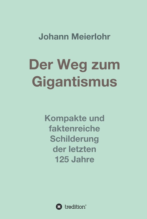 Der Weg zum Gigantismus