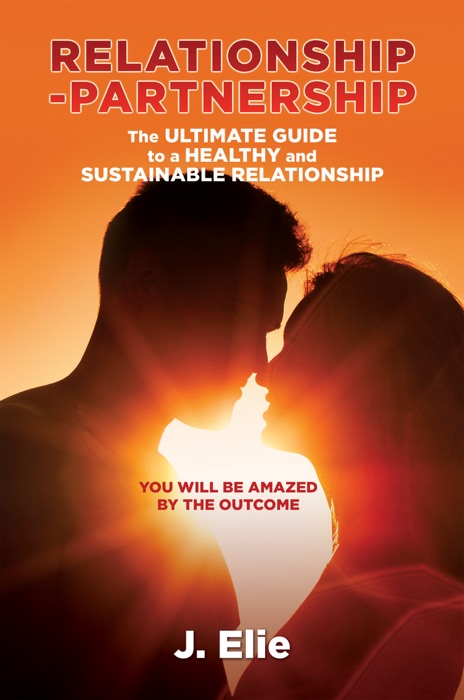 Relationship-Partnership The ultimate guide to a healthy and sustainable relationship