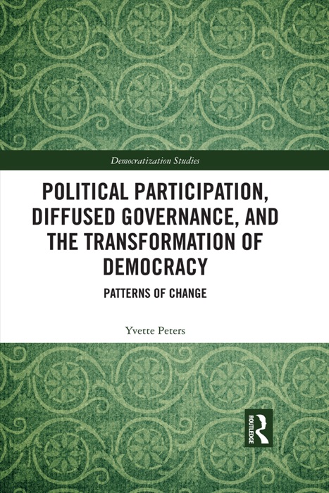 Political Participation, Diffused Governance, and the Transformation of Democracy